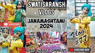 Janamashtami Vlog Video  2024  Vlog 77  Swatisaransh vlogs vlogs janamasthami krishnastatus [upl. by Jamnis]