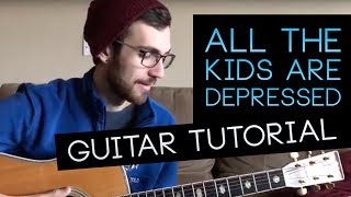 quotall the kids are depressedquot Guitar Tutorial  Jeremy Zucker [upl. by Imoian]