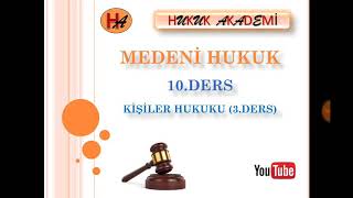 Fiil Ehliyetinin Görünüm Şekilleri Kişiler Hukuku 3 Ders [upl. by Novick948]