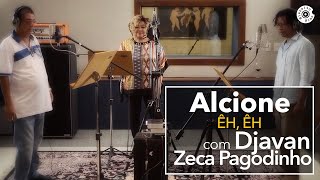 Alcione Djavan e Zeca Pagodinho  Êh Êh [upl. by Deevan]