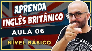 Aprenda INGLÊS BRITÂNICO  Aula 6  Pronúncia  Aula 1 [upl. by Gilemette]