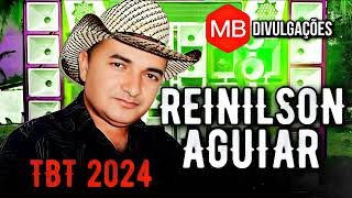 REINILSON AGUIAR TBT 2024 CD NOVO CONQUISTANDO O BRASIL [upl. by Deina]