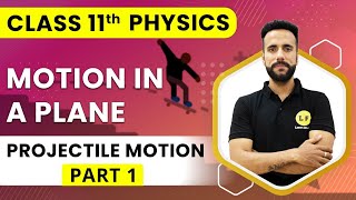 Class 11 Physics  Motion in a Plane  Projectile Motion Part 1  NCERT Chapter 4  Ashu Sir [upl. by Atiuqer]