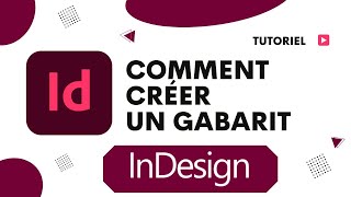 Comment créer un gabarit sur InDesign [upl. by Junna]