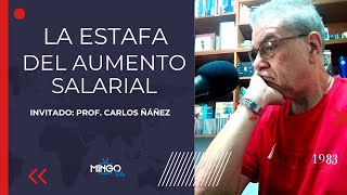 La estafa del aumento salarial  ARRÍMATE AL MINGO  Lunes 6 de mayo 2024 [upl. by Ahsenor]