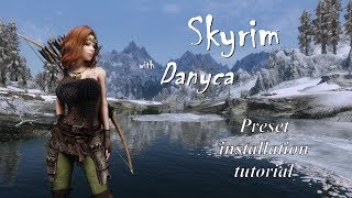 Skyrim with Danyca  How to install Danycas preset RaceMenu  Bodyslide [upl. by Irakab]