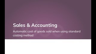 Automatic cost of cost goods sold when using standard costing method [upl. by Leora]