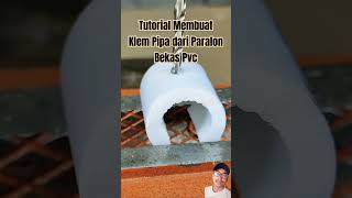 Tutorial Membuat Klem Pipa dari Paralon Bekas Pvc diy unik diytools tools tutorial simpletools [upl. by Rednav]