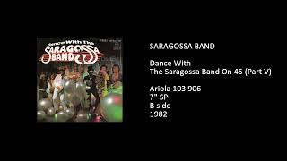 SARAGOSSA BAND  Dance With The Saragossa Band On 45 Part V  1982 [upl. by Mallon605]