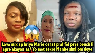 Lova mix ap kriye Marie cenat pral fÃ¨l peye bouch li apre aksyon sa Yo met sekrÃ¨ Manbo similom deyÃ² [upl. by Bernhard788]