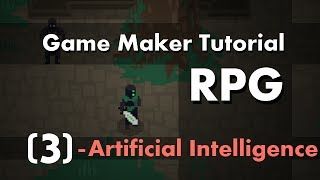 Game Maker Tutorial Build an RPG 3 AI [upl. by Knight]