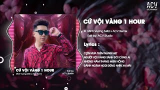 1 HOUR CỨ VỘI VÀNG REMIX  MINH VƯƠNG M4U  Chỉ Tiếc Thương Với Chút Thất Vọng Về Nơi Em Remix [upl. by Airda]