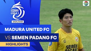 Madura United FC VS Semen Padang FC  Highlights  BRI Liga 1 202425 [upl. by Goodwin]