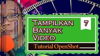 Menampilkan Beberapa Video Dalam Satu Layar Dengan Overlay  Belajar OpenShot 7 [upl. by Collie]