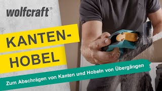 Kantenhobel Zum Abschrägen von Kanten und Hobeln von Übergängen  wolfcraft [upl. by Turner]