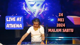 DJ FREDY LIVE AT ATHENA 24 MEI 2024 MALAM SABTU [upl. by Alba]