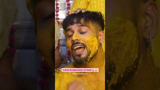 Indian bodybuilder ki haldi shorts trending youtubeshorts [upl. by Oruasi650]