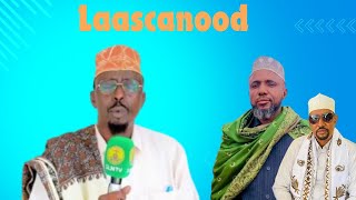 Laascanod Walagu Soo DuulayGaradadii Way FashilmenHadaanu Nahay Fiqishini Sland AyaaquotChief Caqil [upl. by Anuahsed]