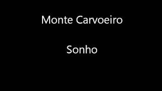 Monte Carvoeiro  Sonho [upl. by Brenna]