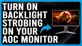 How Turn On Backlight Strobing On Your AOC Monitor How To Enable Backlight Strobing On AOC Monitor [upl. by Downey]