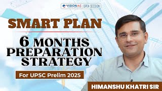 Smart Plan  6 Months Preparation Strategy for UPSC Prelim 2025 [upl. by Broeker]