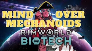 RimWorld Mind Over Mechanoids 90 [upl. by Pubilis]