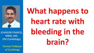 What happens to heart rate with bleeding in the brain [upl. by Fuller]