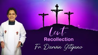 Lenten Recollection  Fr Darwin Gitgano  Homily 24h [upl. by Dotty623]