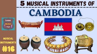 5 MUSICAL INSTRUMENTS OF CAMBODIA  LESSON 16  LEARNING MUSIC HUB  MUSICAL INSTRUMENTS [upl. by Imuy]