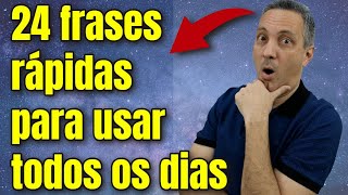 24 Frases Rápidas Essenciais no Inglês [upl. by Schwarz]