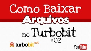 Turbobit  Como Baixar no Turbobit 2 [upl. by Ludewig]