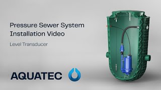 AQUATEC  Pressure Sewer Installation  Level Transducer [upl. by Garrison603]