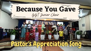 BECAUSE YOU GAVE Pastors Appreciation Song  BBT Junior Choir  Kids Choir  Childrens Choir [upl. by Lombardy]