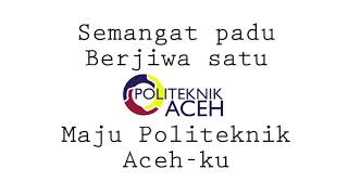 MARS POLITEKNIK ACEH [upl. by Bega]