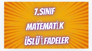 7SINIF MATEMATİK ÜSLÜ İFADELER [upl. by Pyotr]