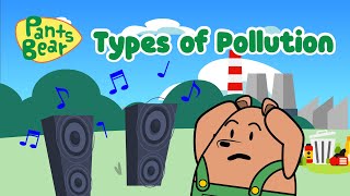 Pollution  Types of Pollution  Science for kids  Pantsbear [upl. by Ysied507]