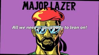 Major Lazer  Lean On LYRICS [upl. by Grissom]