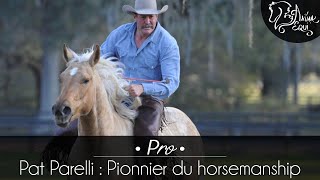 â€¢ PRO â€¢ Pat Parelli  Pionnier du horsemanship [upl. by Rosa]