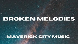 Broken Melodies  Maverick City Music  Lyric Video [upl. by Hay]