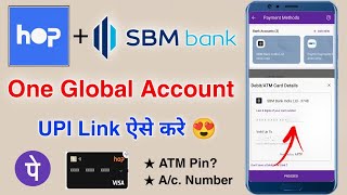 How to link One Global Account UPI with PhonePe 😍 Hop money Account upi Link  sbm bank hop account [upl. by Machos600]