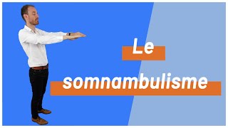 Le somnambulisme [upl. by Baniaz]