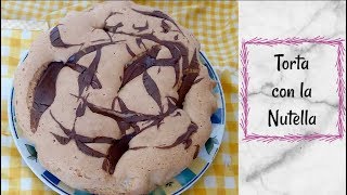 torta con la Nutella  dolce semplice e veloce [upl. by Yaresed]