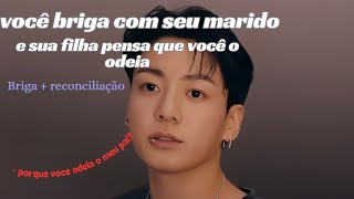 ASMR JUNGKOOK Quando você discute com seu marido e sua filha pensa que você o odeia [upl. by Presley327]