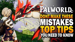 Palworld  Dont Make These Mistakes  Top 12 Tips amp Tricks Guide [upl. by Klaus]