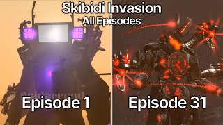 Skibidi Invasion 1  31 All Episodes amp Extra Scenes 60 FPS Remastered Outdated [upl. by Meece]