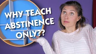 Why Teach AbstinenceOnly Education [upl. by Baudin]