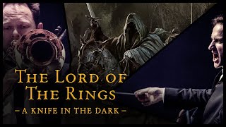 The Lord of the Rings  A Knife In the Dark  The Danish National Symphony Orchestra LIVE [upl. by Khan862]