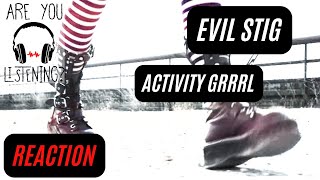 Evil Stig  Activity Grrrl REACTION [upl. by Zina]