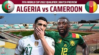 ALGERIA vs CAMEROON  FIFA World Cup 2022 Qualifier Preview [upl. by Eedebez]