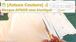 🧵 Astuces  Tuto 😷 Masque AFNOR sans élastiques et sans patron [upl. by Oiram]